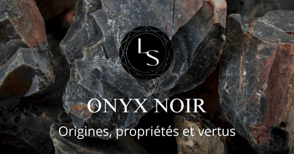 Onyx noir : Origines, propriétés et vertus 2 Onyx noir origines propriétés et vertus